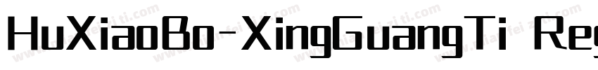 HuXiaoBo-XingGuangTi Regular字体转换